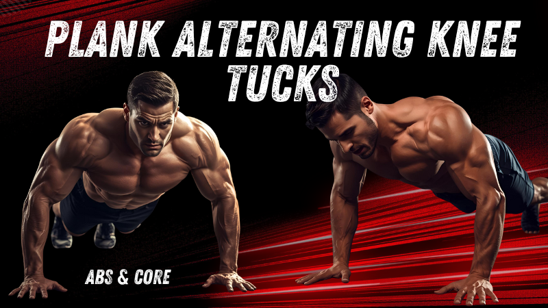 Plank Alternating Knee Tucks